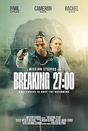 Breaking 27:00 (2026) WEBRIP (MULTI AUDIO) | Dubbed Hindi Movie – 480p – 1080p