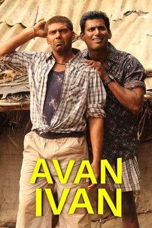 Avan Ivan (2011) ( -Tamil) Dual Audio | Dubbed Hindi Movie UnCut HDRip [1.4GB]